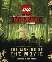 The LEGO (R) NINJAGO (R) Movie (TM) The Making of the Movie, Hardback Book The LEGO (R) NINJAGO (R) Movie (TM) The Making of the Movie, Hardback Book