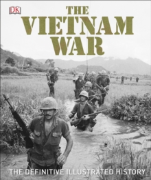 The Vietnam War : The Definitive Illustrated History, Hardback Book The Vietnam War : The Definitive Illustrated History, Hardback Book