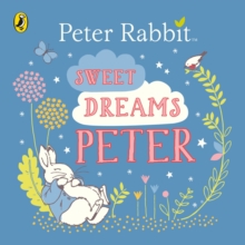 Sweet Dreams, Peter!, Board book Book Sweet Dreams, Peter!, Board book Book