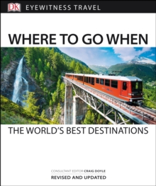 Where to Go When : The World's Best Destinations, Paperback / softback Book Where to Go When : The World's Best Destinations, Paperback / softback Book