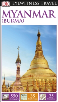 DK Eyewitness Myanmar (Burma) Travel Guide