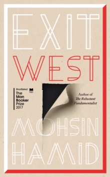 Exit West, Hardback Book Exit West, Hardback Book