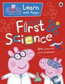 Peppa: First Science, Paperback Book Peppa: First Science, Paperback Book
