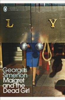 Maigret and the Dead Girl : Inspector Maigret #45, Paperback / softback Book Maigret and the Dead Girl : Inspector Maigret #45, Paperback / softback Book