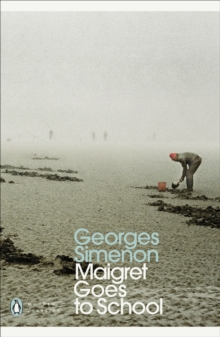 Maigret Goes to School : Inspector Maigret #44, Paperback Book Maigret Goes to School : Inspector Maigret #44, Paperback Book