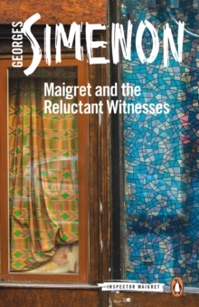 Maigret and the Reluctant Witnesses : Inspector Maigret #53