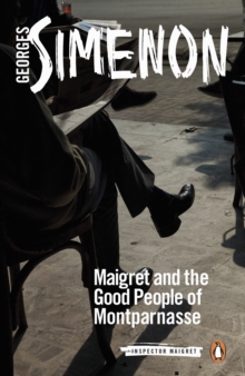 Maigret and the Good People of Montparnasse : Inspector Maigret #58