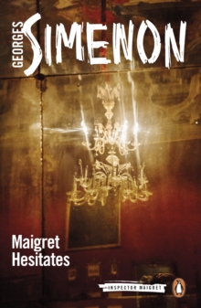 Maigret Hesitates : Inspector Maigret #67