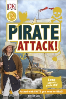 Pirate Attack! : Come Aboard a Pirate Ship!, Hardback Book Pirate Attack! : Come Aboard a Pirate Ship!, Hardback Book