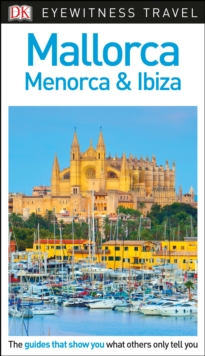 DK Eyewitness Mallorca, Menorca and Ibiza