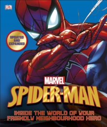 Spider-Man Inside the World of Your Friendly Neighbourhood Hero, Hardback Book Spider-Man Inside the World of Your Friendly Neighbourhood Hero, Hardback Book