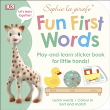 Sophie la girafe Fun First Words : Play-and-Learn Sticker Book for Little Hands!, Paperback / softback Book Sophie la girafe Fun First Words : Play-and-Learn Sticker Book for Little Hands!, Paperback / softback Book