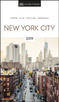 DK Eyewitness New York City : 2019, Paperback / softback Book DK Eyewitness New York City : 2019, Paperback / softback Book