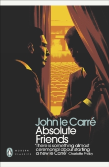 Absolute Friends, Paperback / softback Book Absolute Friends, Paperback / softback Book