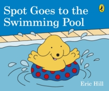 Spot Goes to the Swimming Pool, Board book Book Spot Goes to the Swimming Pool, Board book Book