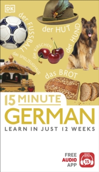 15 Minute German : Learn in Just 12 Weeks, Paperback / softback Book 15 Minute German : Learn in Just 12 Weeks, Paperback / softback Book