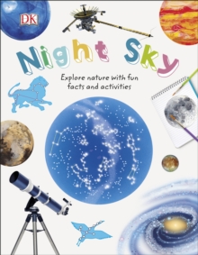 Night Sky : Explore Nature with Fun Facts and Activities, Hardback Book Night Sky : Explore Nature with Fun Facts and Activities, Hardback Book