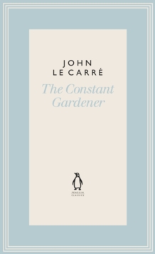 The Constant Gardener, Hardback Book The Constant Gardener, Hardback Book