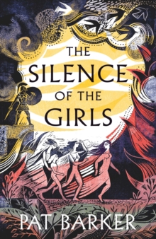 The Silence of the Girls : Shortlisted for the Women's Prize for Fiction 2019, Hardback Book The Silence of the Girls : Shortlisted for the Women's Prize for Fiction 2019, Hardback Book