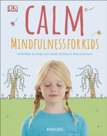 Calm - Mindfulness For Kids, Hardback Book Calm - Mindfulness For Kids, Hardback Book