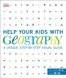 Help Your Kids with Geography : A unique step-by-step visual guide, Hardback Book Help Your Kids with Geography : A unique step-by-step visual guide, Hardback Book