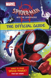 Marvel Spider-Man Into the Spider-Verse The Official Guide, Hardback Book Marvel Spider-Man Into the Spider-Verse The Official Guide, Hardback Book