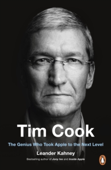 Tim Cook : The Genius Who Took Apple to the Next Level, Paperback / softback Book Tim Cook : The Genius Who Took Apple to the Next Level, Paperback / softback Book