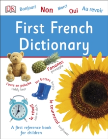 First French Dictionary : A First Reference Book for Children