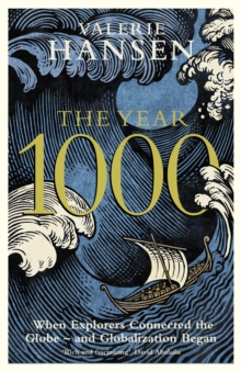 The Year 1000 : When Explorers Connected the World - and Globalization Began, Hardback Book The Year 1000 : When Explorers Connected the World - and Globalization Began, Hardback Book