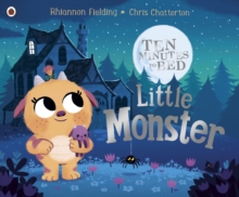 Ten Minutes to Bed: Little Monster