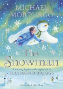 The Snowman : Inspired by the original story by Raymond Briggs, Hardback Book The Snowman : Inspired by the original story by Raymond Briggs, Hardback Book
