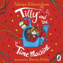 Tilly and the Time Machine, eAudiobook MP3 eaudioBook Tilly and the Time Machine, eAudiobook MP3 eaudioBook