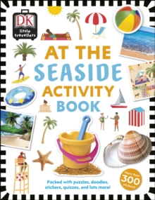 At the Seaside Activity Book : Includes more than 300 Stickers, Paperback / softback Book At the Seaside Activity Book : Includes more than 300 Stickers, Paperback / softback Book