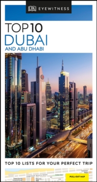 DK Eyewitness Top 10 Dubai and Abu Dhabi, Paperback / softback Book DK Eyewitness Top 10 Dubai and Abu Dhabi, Paperback / softback Book