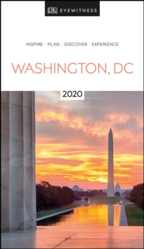 DK Eyewitness Washington, DC : 2020, Paperback / softback Book DK Eyewitness Washington, DC : 2020, Paperback / softback Book