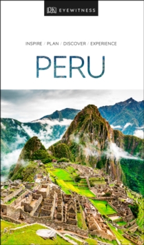 DK Eyewitness Peru, Paperback / softback Book DK Eyewitness Peru, Paperback / softback Book