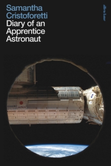 Diary of an Apprentice Astronaut, Hardback Book Diary of an Apprentice Astronaut, Hardback Book