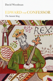 Edward the Confessor (Penguin Monarchs) : The Sainted King