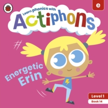 Actiphons Level 1 Book 14 Energetic Erin : Learn phonics and get active with Actiphons!