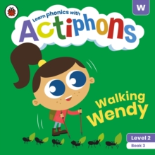 Actiphons Level 2 Book 3 Walking Wendy : Learn phonics and get active with Actiphons!