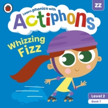 Actiphons Level 2 Book 7 Whizzing Fizz : Learn phonics and get active with Actiphons!