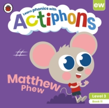 Actiphons Level 3 Book 11 Matthew Phew : Learn phonics and get active with Actiphons!