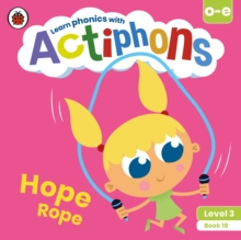 Actiphons Level 3 Book 18 Hope Rope : Learn phonics and get active with Actiphons!