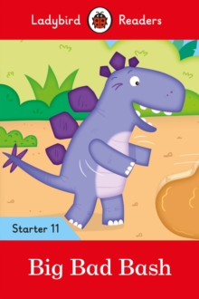 Ladybird Readers Starter Level 11  Big Bad Bash (ELT Graded Reader)