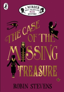 The Case of the Missing Treasure: A Murder Most Unladylike Mini Mystery, Paperback / softback Book The Case of the Missing Treasure: A Murder Most Unladylike Mini Mystery, Paperback / softback Book