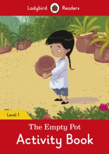 The Empty Pot Activity Book - Ladybird Readers Level 1, Paperback / softback Book The Empty Pot Activity Book - Ladybird Readers Level 1, Paperback / softback Book