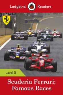 Scuderia Ferrari: Famous Races - Ladybird Readers Level 5, Paperback / softback Book Scuderia Ferrari: Famous Races - Ladybird Readers Level 5, Paperback / softback Book