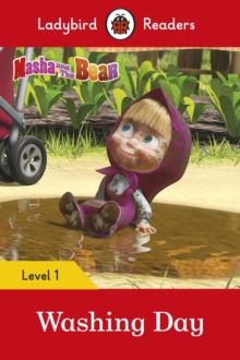 Masha and the Bear: Washing Day - Ladybird Readers Level 1, Paperback / softback Book Masha and the Bear: Washing Day - Ladybird Readers Level 1, Paperback / softback Book