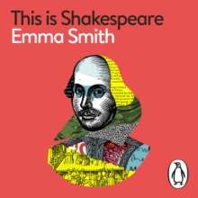 This Is Shakespeare : How to Read the World's Greatest Playwright, eAudiobook MP3 eaudioBook This Is Shakespeare : How to Read the World's Greatest Playwright, eAudiobook MP3 eaudioBook