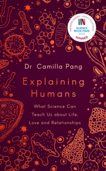 Explaining Humans : Winner of the Royal Society Science Book Prize 2020, Hardback Book Explaining Humans : Winner of the Royal Society Science Book Prize 2020, Hardback Book